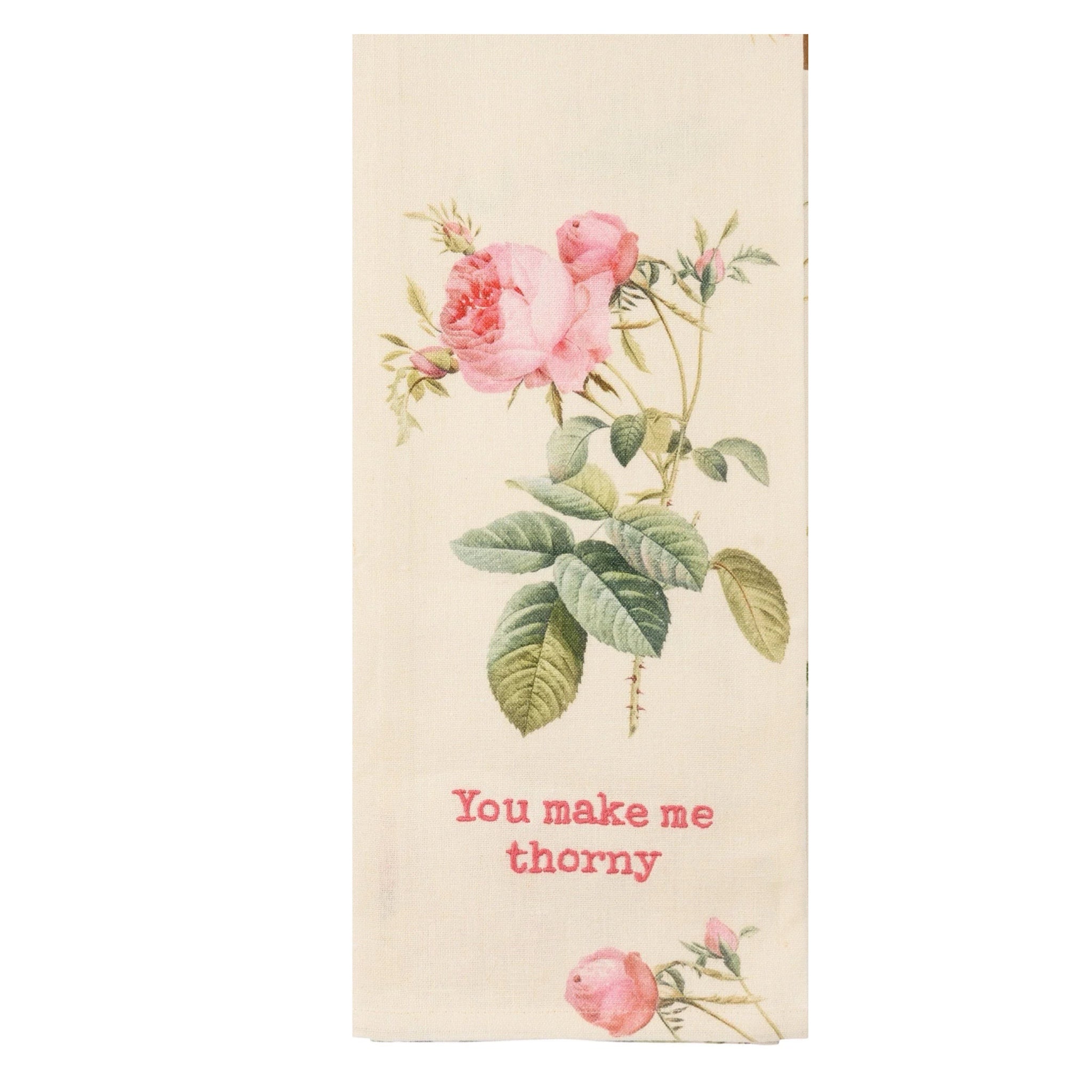 You Make Me Thorny Tea Towel
